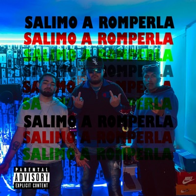 Salimo a Romperla (feat. Gamadiel & Trobe Singer) - Single