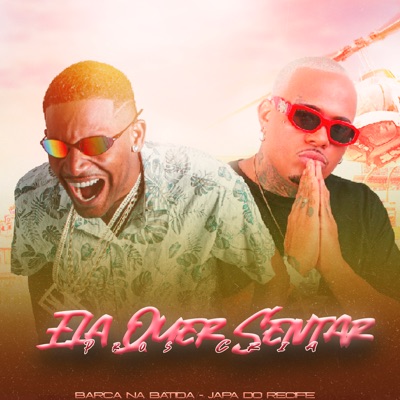 Ela Quer Sentar Pros Cria (feat. MC Japa do Recife) - Single