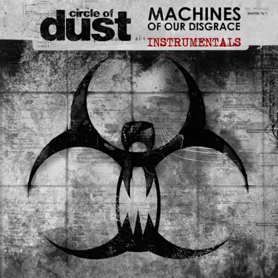 Machines of Our Disgrace (Instrumentals) - Circle Of Dust