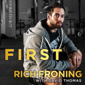 First : What It Takes to Win - Rich Froning Cover Art