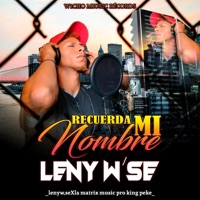 RECUERDA MI NOMBRE - LENY W'SE