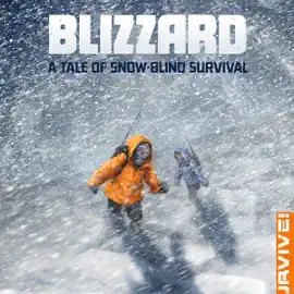 Blizzard: A Tale of Snow-blind Survival (Unabridged)