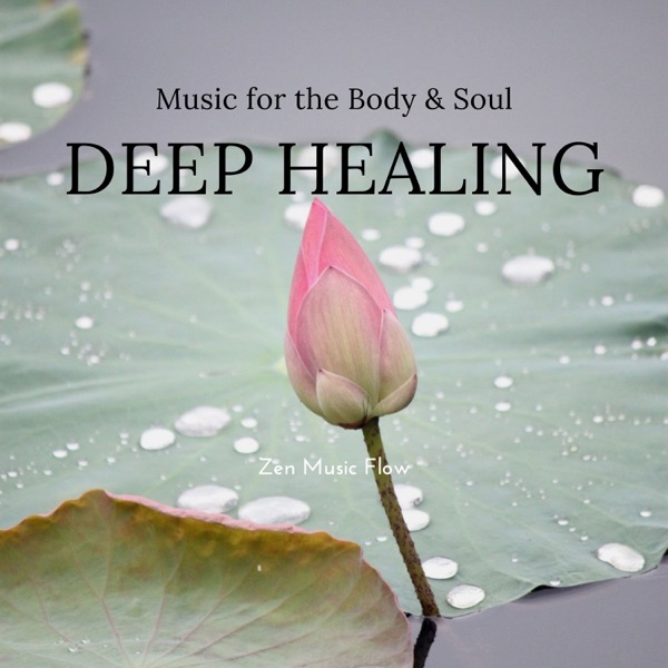 Deep Healing Music for the Body & Soul