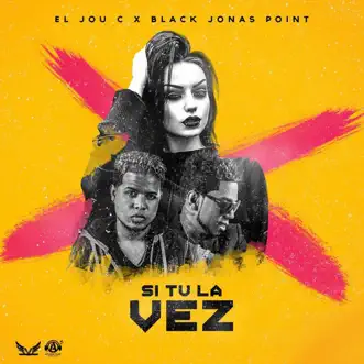 Si Tu la Vez by Black Jonas Point & El Jou-C song reviws