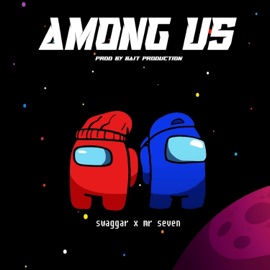 Among us (feat. Mr. $even) [Extended mix] Swaggar Music