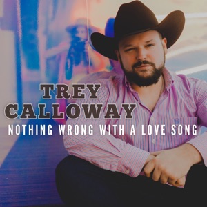 Trey Calloway - Nothing Wrong With a Love Song - Line Dance Music
