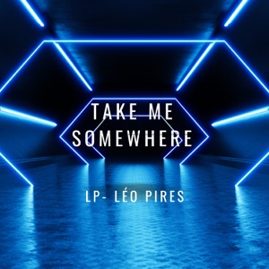 Take Me Somewhere