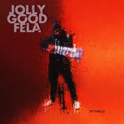 Jolly Good Fela - Single
