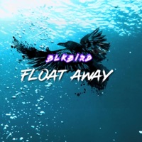 Float Away - Single - Blkbird