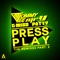 Press Play - Tommy Vee, Mr. V & Miss Patty lyrics