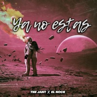 Ya no estas (feat. The Jant) - Single - El Noch