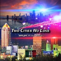 Two Cities No Love (feat. TGTM Honcho) - Single - R.M.R. & yhc