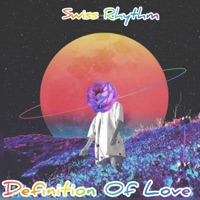 Definition of Love - Single - Swiss Rhythm
