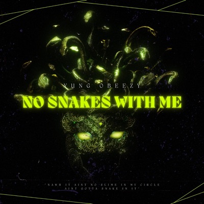 No Snakes Wit Me - Single