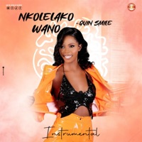 Nkolelako Wano (Instrumental) - Single - Quin Smile Music