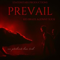 Prevail (feat. Kid Brazil & Jonny Slick) - Single - Statenstars Productions