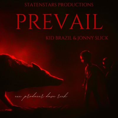 Prevail (feat. Kid Brazil & Jonny Slick) - Single