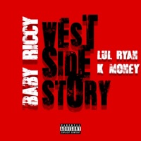 WEST SIDE STORY (feat. K Money & Lul Ryan) - Single - Baby Riccy
