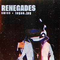 Renegades (feat. Logan.Jpg) - Single - Swi$$