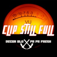 Clip Still Full - Single - Decon Blu & Pa Pa Fresh