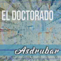 El Doctorado — Asdrubar