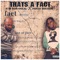 That's a Fact (feat. Ponzo Houdini) - A.T.M Ron Oneal lyrics