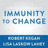Immunity to Change - Robert Kegan