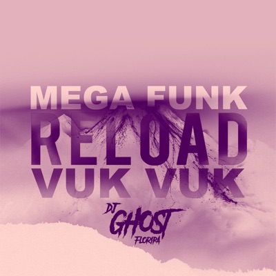 Mega Funk Reload Vuk Vuk - Single