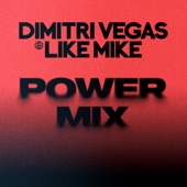 Dimitri Vegas & Like Mike: Power Mix (DJ Mix) artwork