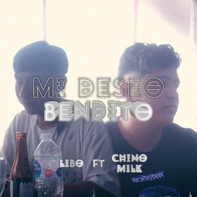 Mi Deseo Bendito (feat. ChinoMilk) - Single