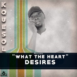 What the Heart Desires - EP