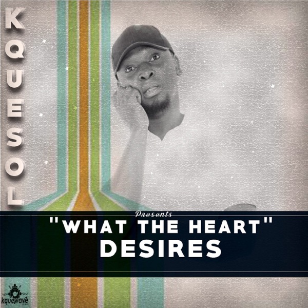 What the Heart Desires - EP