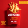 Grinding It Out - Ray Kroc