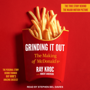 Grinding It Out : The Making of McDonald's