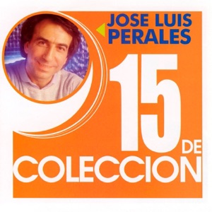 15 de Colección: José Luis Perales