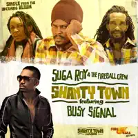 Shanty Town — Suga Roy & The Fireball Crew
