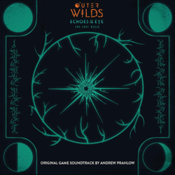 Outer Wilds: Echoes of the Eye (The Lost Reels) [Deluxe Original Game Soundtrack] - Andrew Prahlow Cover Art