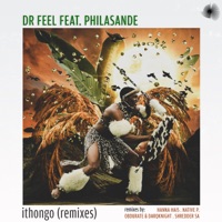 ITHONGO (Remixes) [feat. PhilaSande] - Dr. Feel