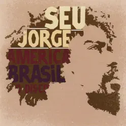 America Brasil O Disco - Seu Jorge America Brasil O Disco - Seu Jorge