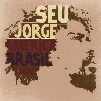America Brasil O Disco - Seu Jorge America Brasil O Disco - Seu Jorge