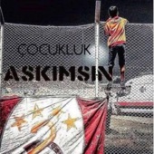 Çocukluk Aşkimsin Galatasaray Marşi artwork