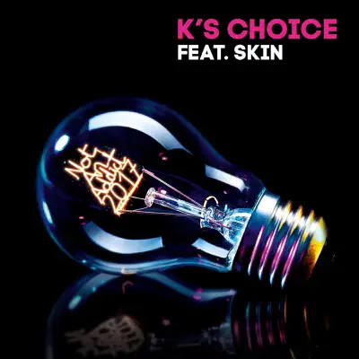 Not an Addict 2017 (feat. Skin) - Single - K's Choice