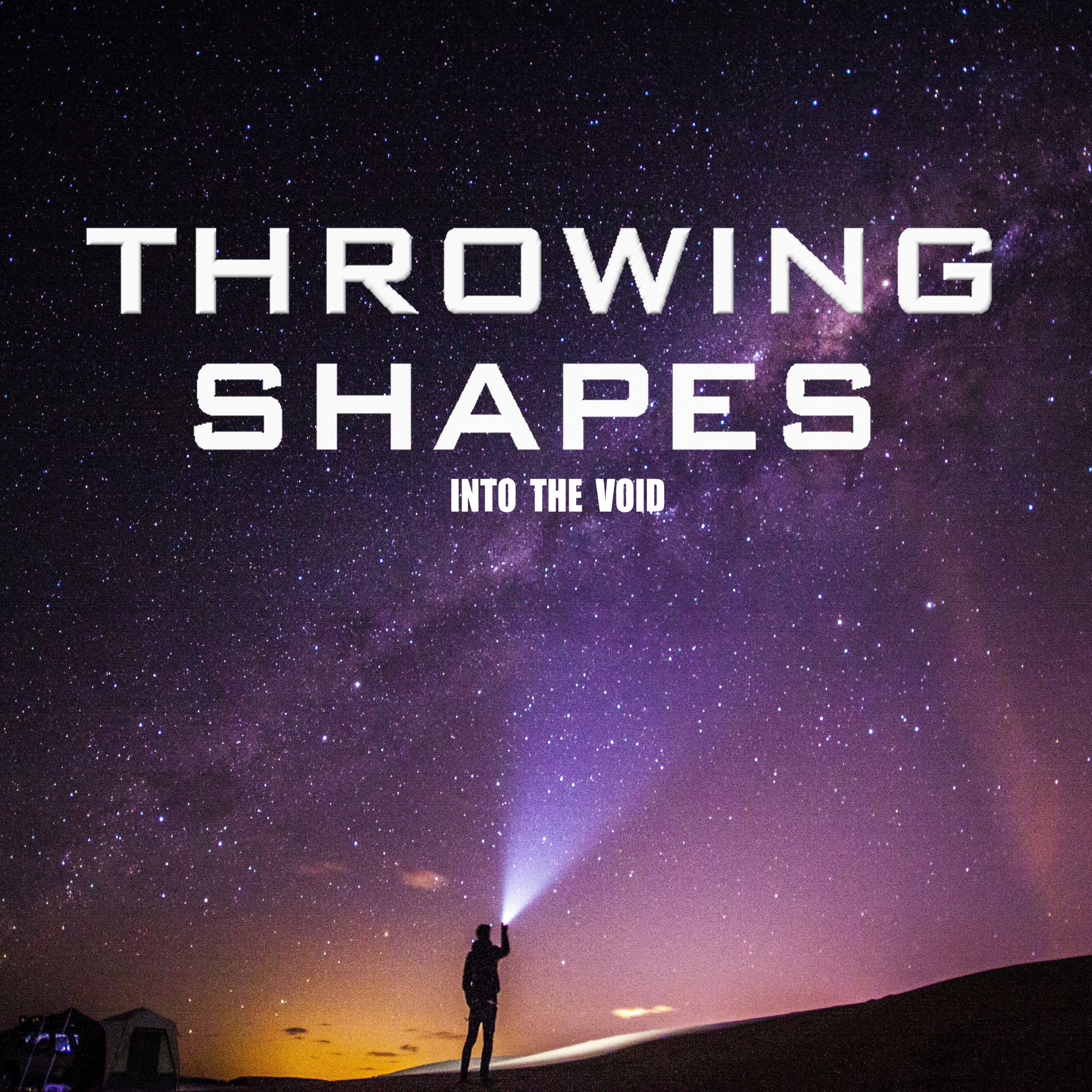 Throwing Shapes - Into The Void