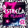 Estrela da Planet - Single