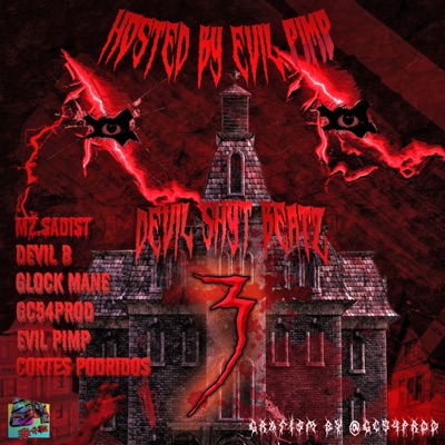 Devil Shyt Beatz 3 (Hosted By Evil Pimp)