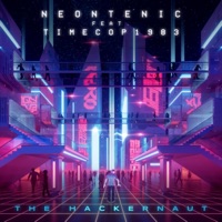 The Hackernaut (feat. Timecop1983) - Single - Neontenic