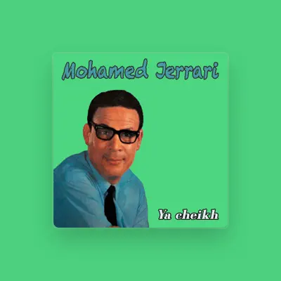 Listen to Mohamed Jerrari, watch music videos, read bio, see tour dates & more!