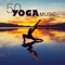 Zen Music Garden - Yin Yoga Academy lyrics