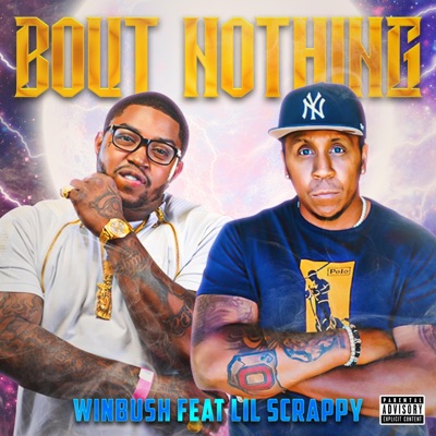 Bout Nothing (feat. Lil Scrappy) - Single