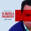 Te Invito a Enloquecer - Single, 2017